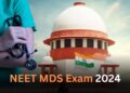 NEET MDS Exam 2024