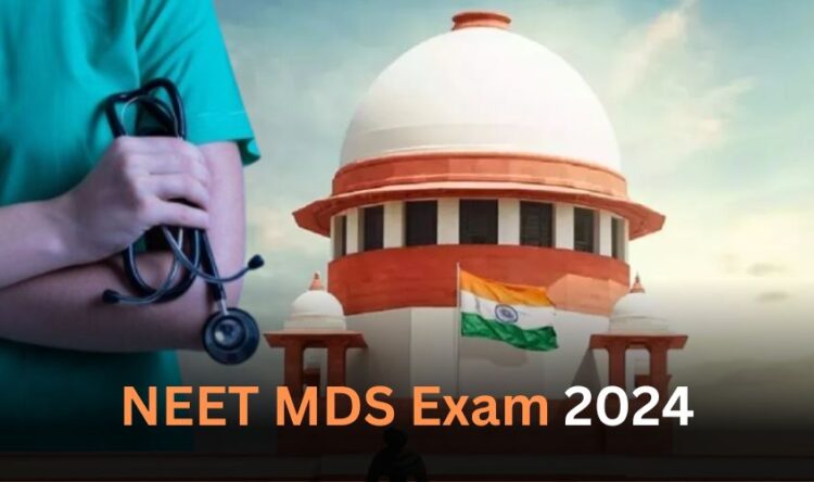 NEET MDS Exam 2024