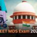NEET MDS Exam 2024