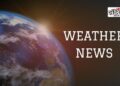 Weather News, Today's Weather