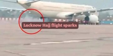 Lucknow airport incident : 250, हज यात्री बाल बाल बचे निकली चिंगारी उठा धुआं बड़ा हादसा टला