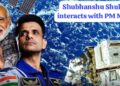 Shubhanshu Shukla interacts with PM Modi from space