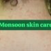 Protect skin from infections during monsoon