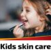 Makeup effects on children's sensitive skin