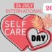 Self Care Day 2025 Importance and Tips for Healthy Living