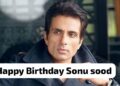 Birthday special : फिल्मों के खलनायक रियल लाइफ में बना मसीहा,सोनू सूद है इंसानियत की जिंदा मिसाल