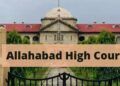 Allahabad High Court का बड़ा फैसला,बिना रजिस्ट्रेशन भी मान्य है शादी, तलाक में नहीं होगी दिक्कत