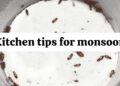 kitchen tips for monsoon
