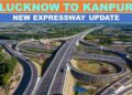 Kanpur Lucknow Expressway progress update