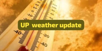 Uttar Pradesh Weather Update
