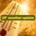 Uttar Pradesh Weather Update