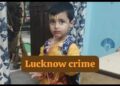 Lucknow child murder case
