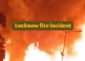 Lucknow fire incident