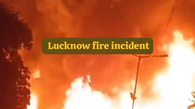 Lucknow fire incident
