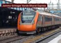 Vande Bharat Express से जुड़ा जम्मू-श्रीनगर, 70 साल पुराना सपना हुआ पूरा