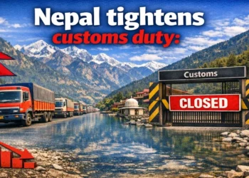 तस्करी रोकने के लिए Nepal सरकार का बड़ा कदम, भारत से सामान लाने पर कस्टम शुल्क लागू