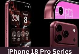 iPhone 18 Pro सीरीज़ को लेकर बड़ा खुलासा, कैमरा और डिज़ाइन में होंगे बड़े बदलाव