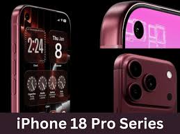 iPhone 18 Pro सीरीज़ को लेकर बड़ा खुलासा, कैमरा और डिज़ाइन में होंगे बड़े बदलाव