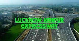 Lucknow Kanpur Expressway जून में खुलने की उम्मीद, जाने कितना आसान सफर