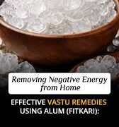 Vastu Shastra: क्या फिटकरी रखने से बढ़ सकती है घर की सकारात्मक ऊर्जा ? जानिए क्या हैं वास्तु शास्त्र