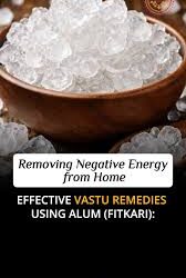 Vastu Shastra: क्या फिटकरी रखने से बढ़ सकती है घर की सकारात्मक ऊर्जा ? जानिए क्या हैं वास्तु शास्त्र