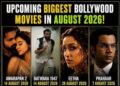 August 2026 Movie Releases: अगस्त में थिएटर में होगा एंटरटेनमेंट का धमाका, इन फिल्मों का होगा जलवा