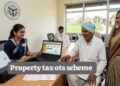 OTS Scheme: यूपी में प्रॉपर्टी टैक्स बकायेदारों को बड़ी राहत, OTS योजना में ब्याज और सरचार्ज होगा माफ |