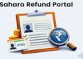 Sahara Refund Portal: सहारा निवेशकों के लिए बड़ी खबर, दोबारा शुरू हुआ रिफंड पोर्टल